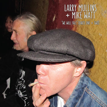 Larry Mullins and Mike Watt - We Will Fall - [Black Friday 2025]