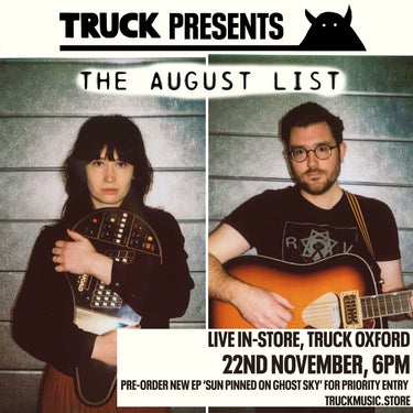 The August List - Truck Oxford In-Store (22/11/2025)