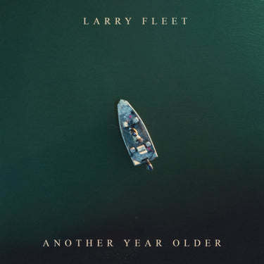 Larry Fleet - Another Year Older