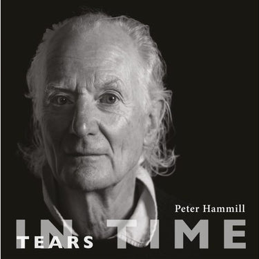 PETER HAMMILL - Tears In Time - Cd Edition