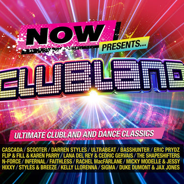 NOW Presents…Clubland