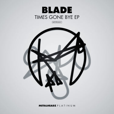 Blade - Times Gone Bye EP