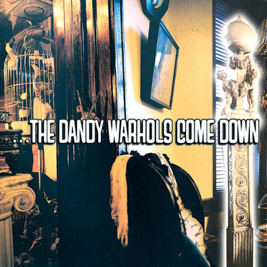 ...The Dandy Warhols Come Down (2024 Reissues)