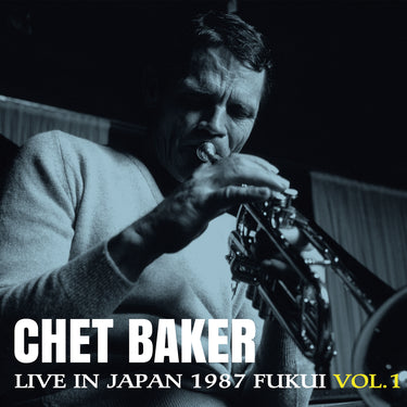 Chet Baker - Live in Japan 1987 -FUKUI VOL.1- - 1LP - Deep Blue Vinyl  [RSD 2026]