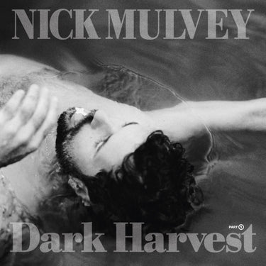 NICK MULVEY - DARK HARVEST PT. 1