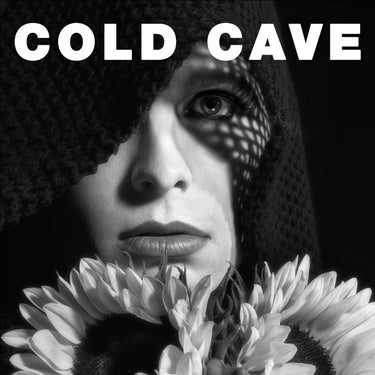 Cold Cave - Cherish The Light Years (2025 Reissue)
