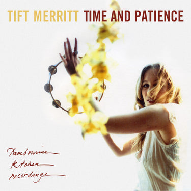Tift Merritt - Time And Patience (2025 Reissue)