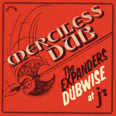 The Expanders - Merciless Dub: The Expanders Dubwise at J's