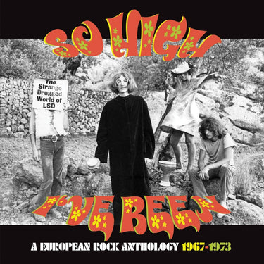 Various Artists - So High I've Been - A European Rock Anthology 1967-1973