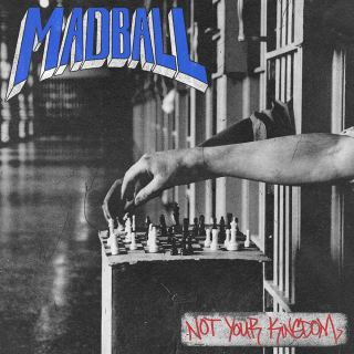 Madball - Not Your Kingdom