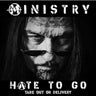 Ministry - Hate To Go: Take Out Or Delivery