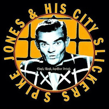 Spike Jones - Clink Clink Another Drink