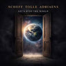 Scheff Tolle Adriaens - Let’s Stop The World
