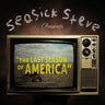 Seasick Steve - The Last Season Of America